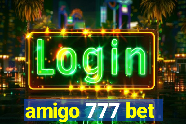 amigo 777 bet